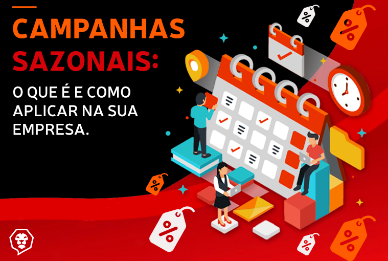 Campanhas sazonais: o que é e como aplicar na sua empresa